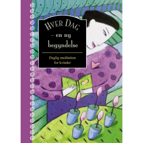 HVER DAG - en ny begyndelse. 