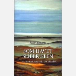 Som havet sliber sten