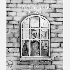 Min far sidder i fngsel