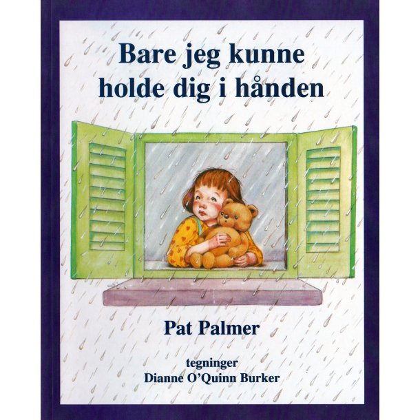 Bare jeg kunne holde dig i hnden 